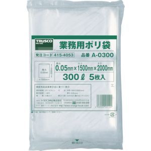 トラスコ TRUSCO トラスコ A-0300 業務用ポリ袋 300L 5枚入 TRUSCO